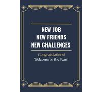 New Job New Friends New Challenges Congratulations! Welcome to the Team: Blank Lined Notebook, Office Notes & Career Planning, 6x9 In, 120 Pages