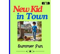 New Kid in Town: Summer Fun