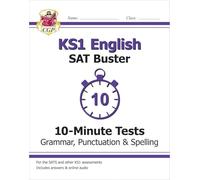 New KS1 English SAT Buster 10-Minute Tests: Grammar, Punctuation & Spelling (for SAT in 2017 and beyond) (CGP KS1 SATS)