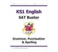 New KS1 English SAT Buster: Grammar, Punctuation & Spelling (CGP KS1 SATS)