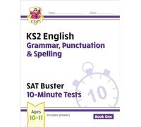 New KS2 English SAT Buster 10-Minute Tests: Grammar, Punctuation & Spelling - Book 1 (for 2022) (CGP SATS Quick Tests)