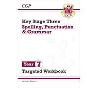 New KS3 Year 7 Spelling, Punctuation and Grammar Targeted Workbook (with answers)