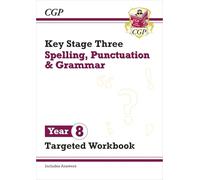 New KS3 Year 8 Spelling, Punctuation and Grammar Targeted Workbook (with answers)