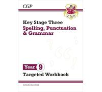 New KS3 Year 9 Spelling, Punctuation and Grammar Targeted Workbook (with answers) (CGP KS3 Targeted Workbooks)