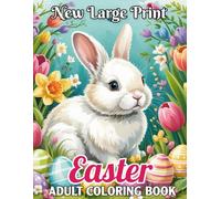 New Large Print Easter Adult Coloring Book: 40 beautiful Coloring Pages with Calming and Mindful Designs for Men & Women Stress Relief & Relaxation.