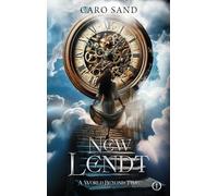 New Lendt - A World Beyond Time: Urban Fantasy meets Historical Fantasy: 1