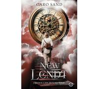New Lendt - Hidden City Beyond Time: Urban Fantasy meets Historical Fantasy (NEW LENDT series Book 2)