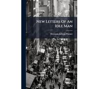 New Letters Of An Idle Man