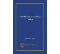 New letters of Thomas Carlyle (v.2)