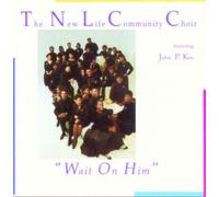 New Life Community Choir WAIT ON HIM (CD) (Importación USA)