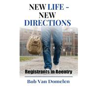 New Life - New Directions: Navigating Life After Incarceration as a Sex Offender Registrant
