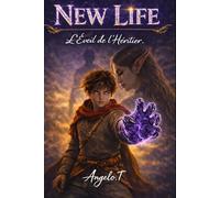 NEW LIFE - Tome 1 : L'éveil de l'Héritier: Une nouvelle vie dans un monde de LitRpg (Kaldoris)