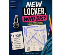 New Locker, Who Dis?: A Word Search Journey Through Middle School with 48 Themed Puzzles for Grades 6-8, Ages 11-14 (The Back to School Collection)