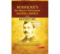 New Manual of Homoeopathic Materia Medica & Repertory with Relationship of Remedies: Including Indian Drugs, Nosodes Uncommon, Rare Remedies, Mother ... Affinites & List of Abbreviation: 3rd Edition