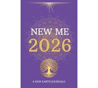NEW ME 2026: A Dot Grid Journal for Manifestation, Affirmations & Personal Transformation | Intentional Living Notebook for the New Year: 120 Pages of ... for Your Vision, Goals & Spiritual Growth