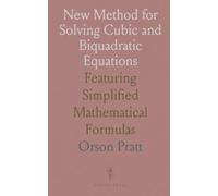 New Method for Solving Cubic and Biquadratic Equations: Featuring Simplified Mathematical Formulas