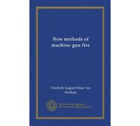 New methods of machine-gun fire