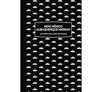 New México Albuquerque Mission | Missionary Journal