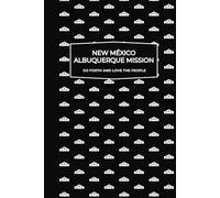 New México Albuquerque Mission | Missionary Journal