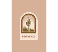New Mexico Blank Lined Journal: Saguaro Cactus Arch Themed Notebook Souvenir for Travel Lovers, 120 Pages 6 x 9 inches