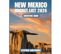 NEW MEXICO BUCKET LIST 2026 ADVENTURE GUIDE: Scenic Drives, Desert Adventures, Cultural Sites, Hidden Gems & Local Experiences (URBAN INSIDER GUIDES)