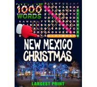 New Mexico Christmas Word Search (Large Print): 50 Local Word-Find Puzzles • 20 Words Each • 1000 New Mexico Terms • Answers Included • Easy to Read ... (50 States Christmas Word Search Collection)