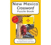 New Mexico Crossword Puzzle Book: Easy to Read Print Crosswords about The Land of Enchantment, Culture, and History|6x9 inches,50 + puzzles 125 pages, gift for traveling and learning
