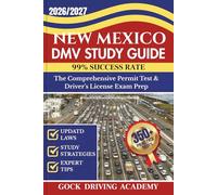 New Mexico DMV STUDY GUIDE: The Comprehensive Permit Test & Driver’s License Exam Prep with 350+ Questions and Answers, Updated Laws, and Study Strategies for 99% Success rate (Test-Ready Series)