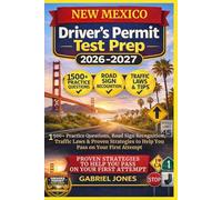 NEW MEXICO DRIVER’S PERMIT TEST PREP 2026/2027: I500 Practice Questions, Roads Sign Recognition,traffic Laws&Proven Strategies to Help You Pass on Your First Attempt