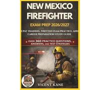 NEW MEXICO FIREFIGHTER EXAM PREP 2026/2027: CPAT Training, Written Exam Practice, and Career Preparation STUDY Guide