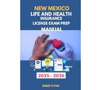 New Mexico life and health insurance license exam prep manual: A comprehensive review for licensing success (USA Life and Health insurance exam prep series)