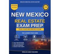 New Mexico Real Estate Exam Prep: The Simple Step-by-Step Study Guide to Pass Your New Mexico Associate Broker License Exam on the First Try (Winslow Homes Real Estate Exam Prep)