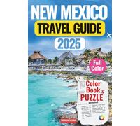 NEW MEXICO TRAVEL GUIDE 2025