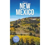 New Mexico Travel Photobook: Iconic Landmarks and Hidden Gems From Desert Vistas to Ancient Pueblos (Coffee Table Book Across America)