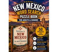 New Mexico Word Search Book for Adults & Seniors: 50 Large Print Word Search Puzzles Featuring White Sands, Carlsbad Caverns, Santa Fe, Rio Grande, ... & More (USA States Word Search Series)
