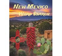 New Mexico Word Search: Large Print Easy-to-Read print about U.S. States, Landmarks, History and more: 8.5×11in, 143 pages, 60+ Puzzles - Gift for Vacations, Holidays, Free Time