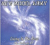 New Model Army - Living in the Rose - The Ballads