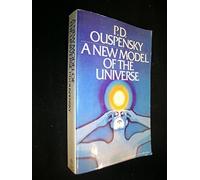 New Model of the Universe: Principles of the Psychological Method In Its Application To Problems of Science, Religion, and Art by P. D. Ouspensky (1971-10-12)