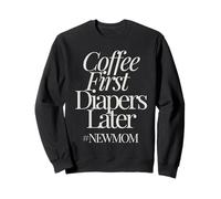 New Mom Funny Coffee for Women Quote Retro Pañales Dicho Sudadera