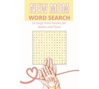 New Mom Word Search Book: Mindful Puzzles for Rest, Joy & Mental Breaks: 55 Puzzles for Surviving Sleepless Nights & Mom Brain | Baby Showers, and Postpartum Downtime