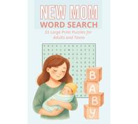 New Mom Word Search Puzzle Book 55 Large-Print Puzzles for Postpartum Relaxation, Focus & Self-Care | 6x9 inchs: Calming Word Searches for New Moms to ... Pages (The Everyday Reset Activity Series)