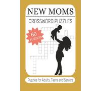 New Moms Crossword Puzzle Book: A Relaxing Crossword Puzzle Book for New Mothers Featuring Motherhood, Babies & Self-Care Themes | Large Print | 60 ... Inches | Thoughtful Gift for First-Time Moms