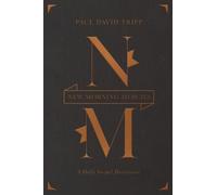 New Morning Mercies: A Daily Gospel Devotional