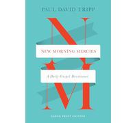 New Morning Mercies: A Daily Gospel Devotional (Large Print Edition)