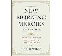 New Morning Mercies Workbook: Start Each Day With Truth, Hope, And Unshakable Mercy