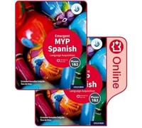 NEW MYP Spanish: Language Acquisition Emergent Print and Enhanced Online Course Book Pack (2020)