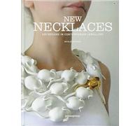 New Necklaces: 400 Designs in Contemporary Jewellery: 400 + Contemporary Designs