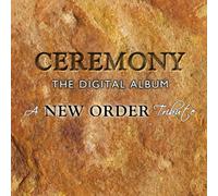 New Order =tribute= - New Order Tribute: Ceremony The Digital Album