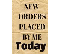 New Orders Placed by Me Today: Journal Notebook Online Shopping List Organizer Planner Track your Purchase History Budget Management Expenditures to ... to Carry Anywhere. |6 X 9 Inches, 110 Pages|