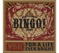 New Orleans Bingo Show - Volume II: for a Life Ever Bright